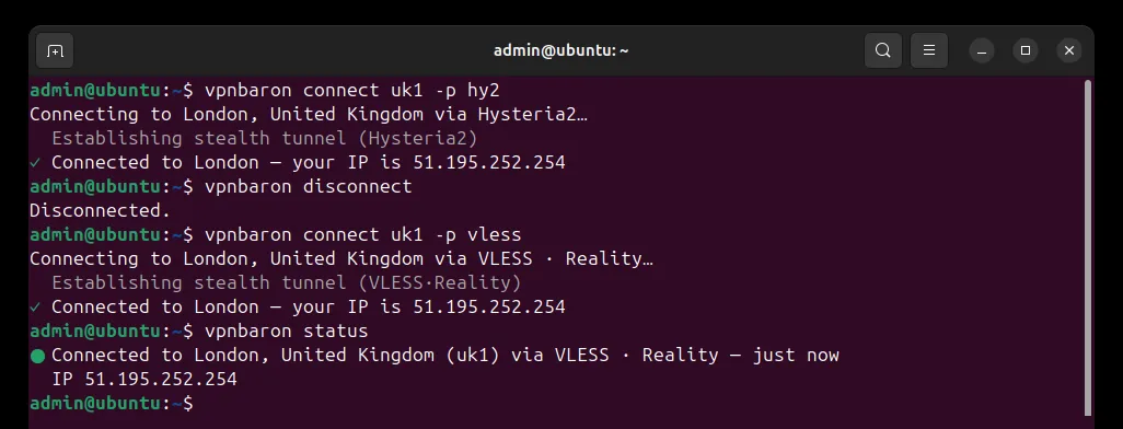 Terminal: vpnbaron connect uk1 -p hy2 connects to London over Hysteria2, vpnbaron disconnect, then vpnbaron connect uk1 -p vless connects over VLESS Reality, and vpnbaron status shows the connection